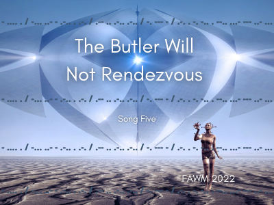 The Butler Will Not Rendezvous