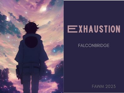 Exhaustion - Falconbridge FAWM2023