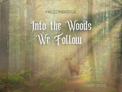 Into the Woods We Follow- Falconbridge FAWM2023